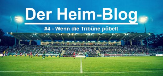 2018/2019 - Der Heim-Blog - Wenn die Tribüne pöbelt